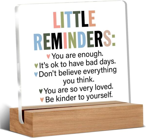 Inspirational Motivational Gifts Little Reminders You are Enough Clear Desk Decorative Sign Acrylic Sign With Wooden Stand for Office Desk Table Shelf